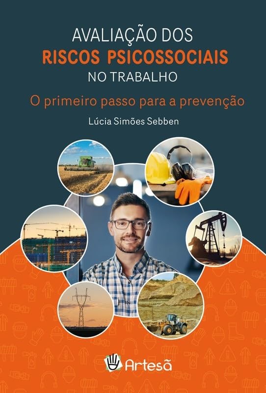 Avaliação dos riscos psicossociais no trabalho: O primeiro passo para a prevenção