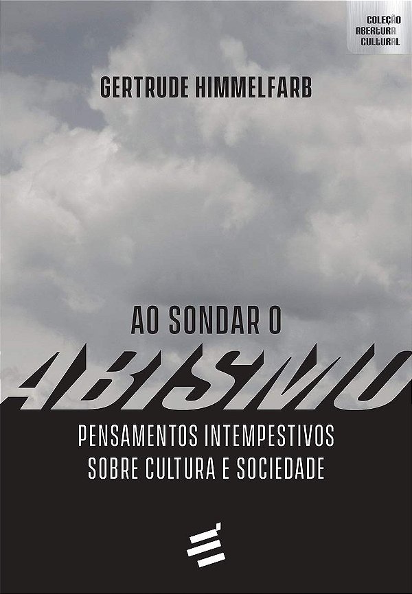 Ao Sondar O Abismo – Pensamentos Intempestivos Sobre Cultura E Sociedade