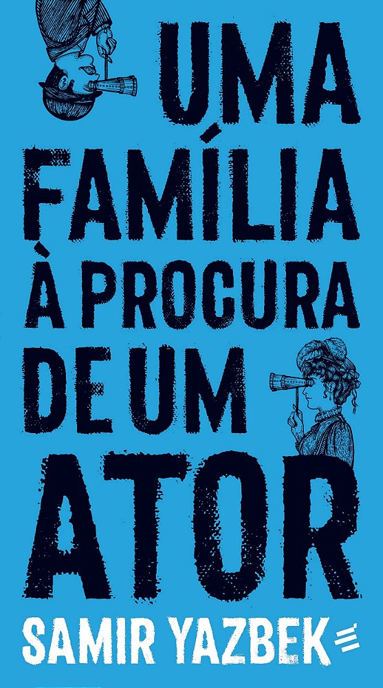 Uma Família À Procura De Um Ator - Monólogo Em 13 Quadros