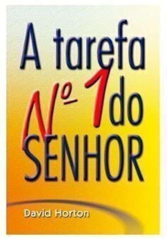 A Tarefa Número Um Do Senhor