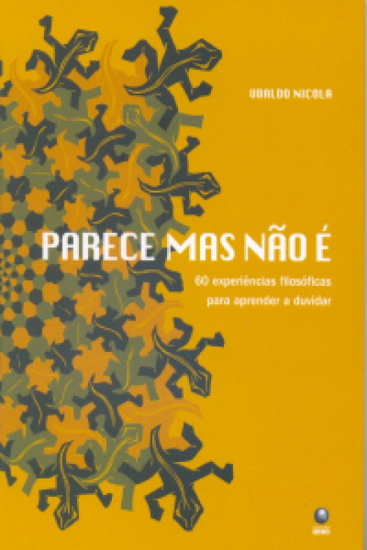 Parece Mas Nao E - 60 Experiencias Filosoficas...