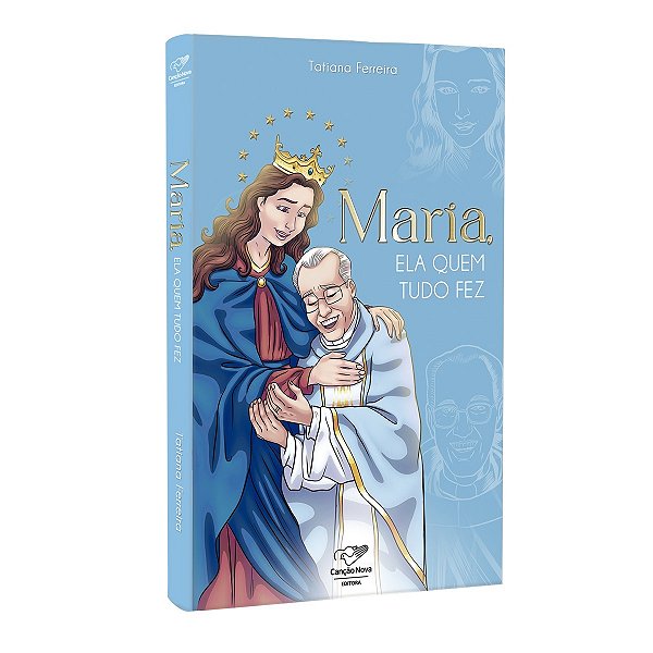Maria, Ela Quem Tudo Faz