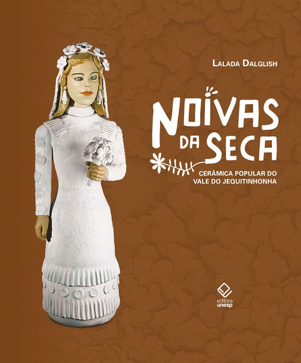 Noivas da seca - 2ª edição: cerâmica popular do vale do jequitinhonha