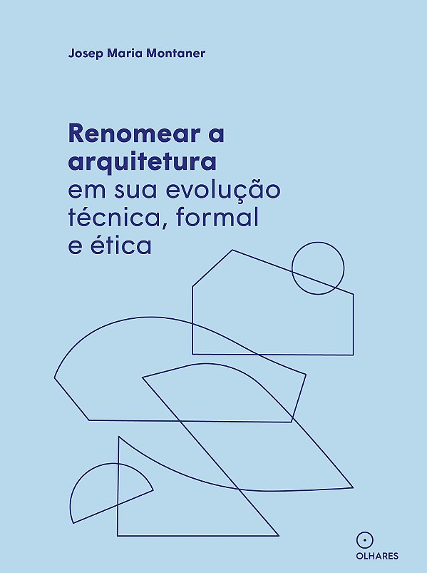 Renomear a arquitetura em sua evolução técnica, formal e ética