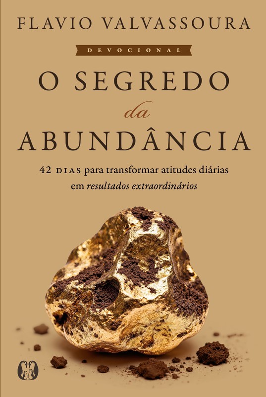 Devocional O segredo da abundância: 42 dias para transformar atitudes diárias em resultados extraordinários (Volume 1)