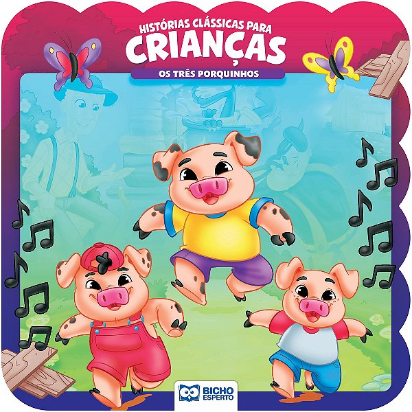 Hist. Classicas P/Criancas - Os 3 Porquinhos