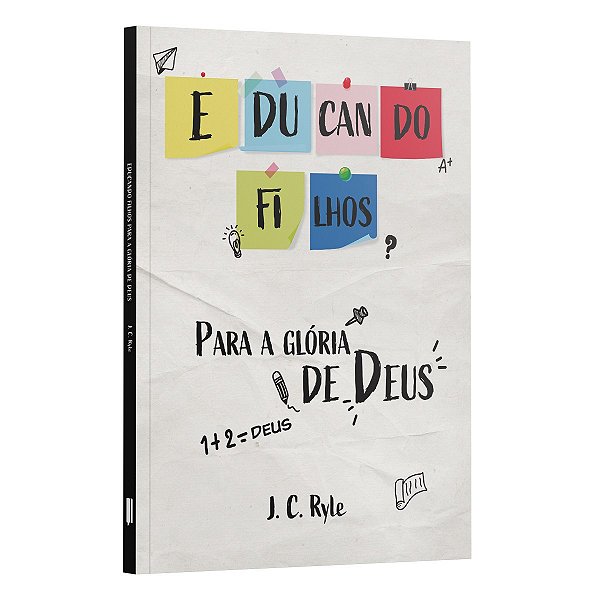 Educando Filhos para Glória de Deus
