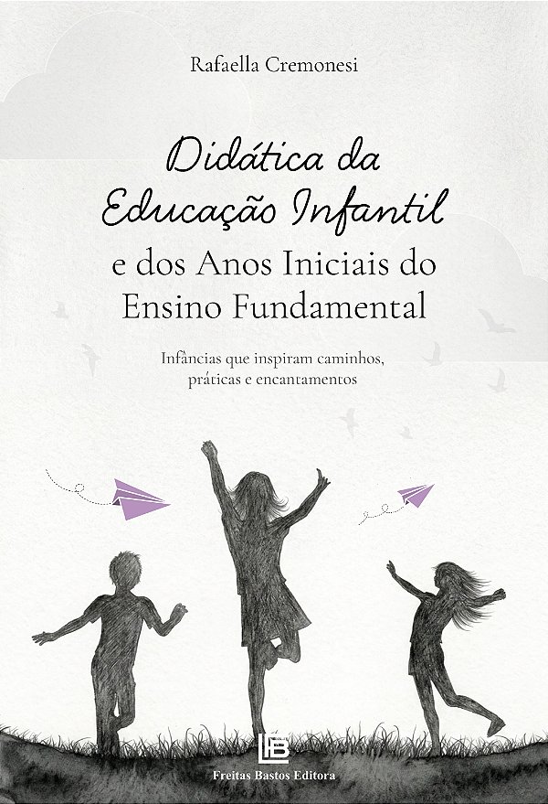 Didática da Educação Infantil e dos Anos Iniciais do Ensino Fundamental