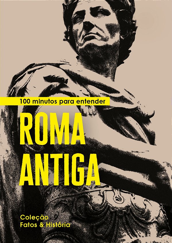 100 minutos para entender Roma Antiga