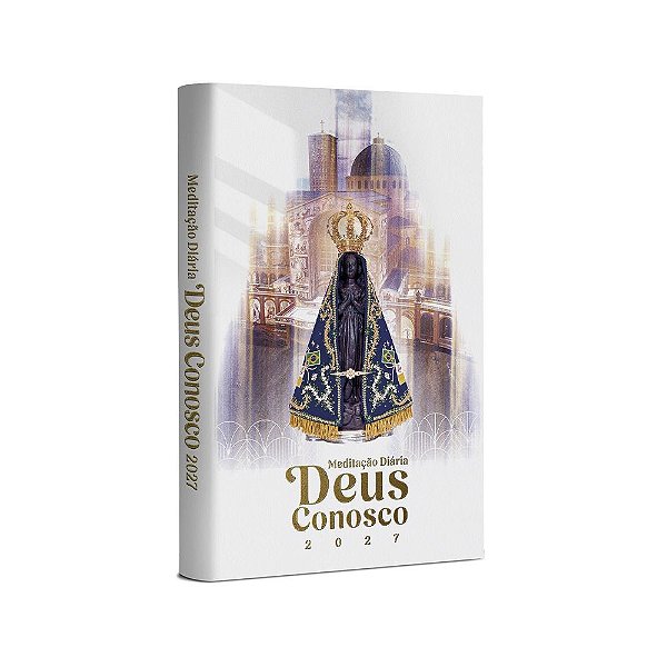 Deus Conosco Meditação Diária 2027 - Santuário Nacional