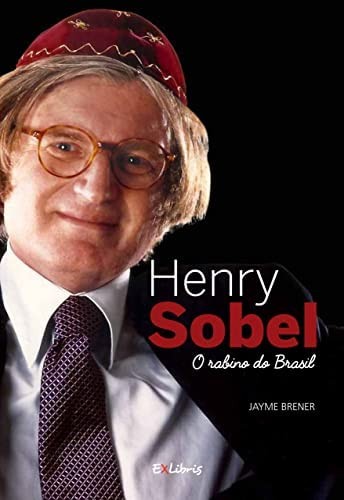 Henry Sobel - O Rabino Do Brasil