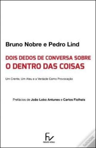 Dois Dedos De Conversa Sobre O Dentro Das Coisas