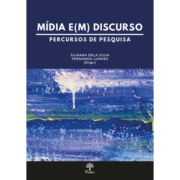 Mídia E(M) Discurso: Percursos De Pesquisa