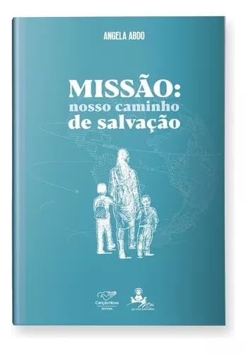 Missão: Nosso Caminho De Salvação