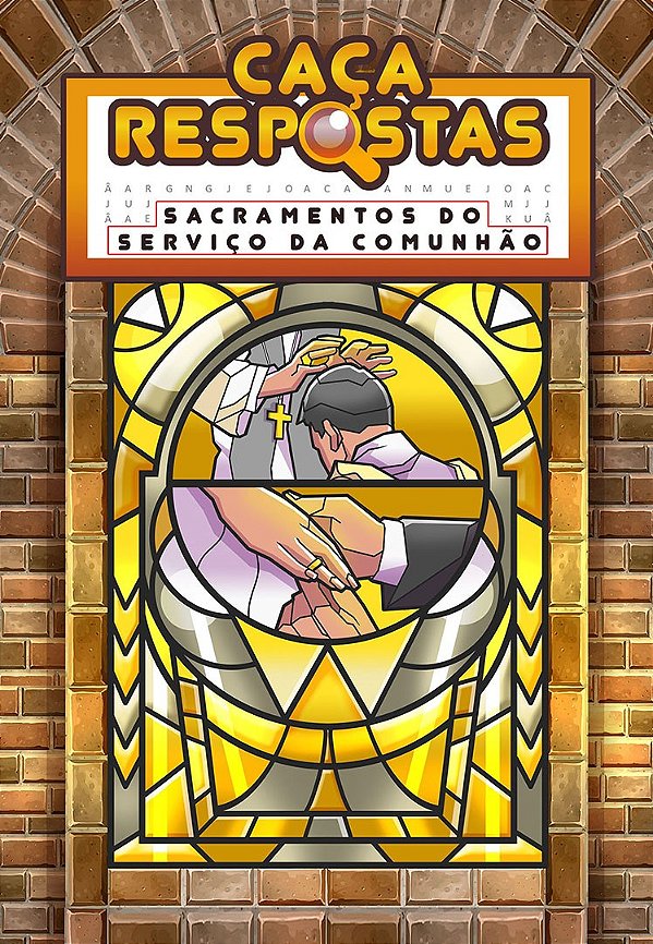 Caça-Respostas - Sacramentos Do Serviço Da Comunhão