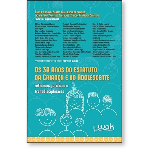 Os 30 Anos Do Estatuto Da Criança E Do Adolescente - Reflexões Jurídicas E Transdisciplinares
