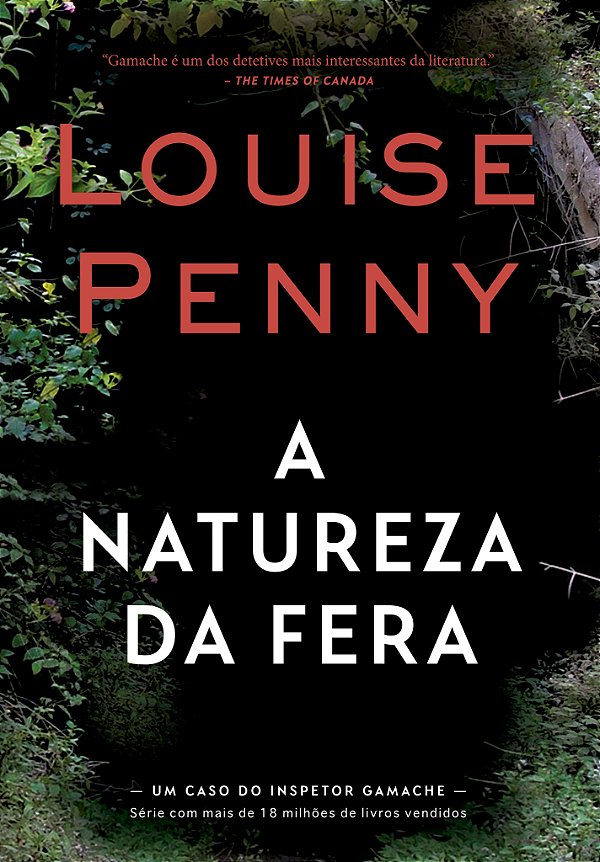 A natureza da fera (Inspetor Gamache – Livro 11)