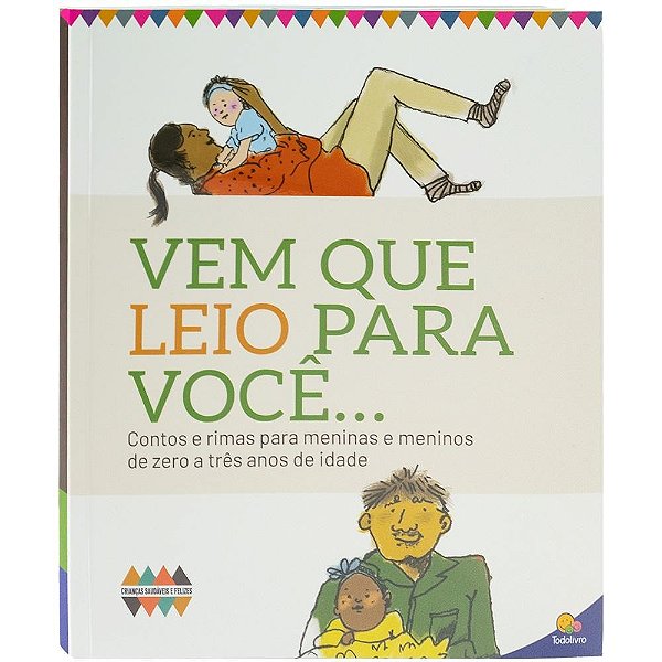 Crianças saudáveis e felizes: Vem que leio para você