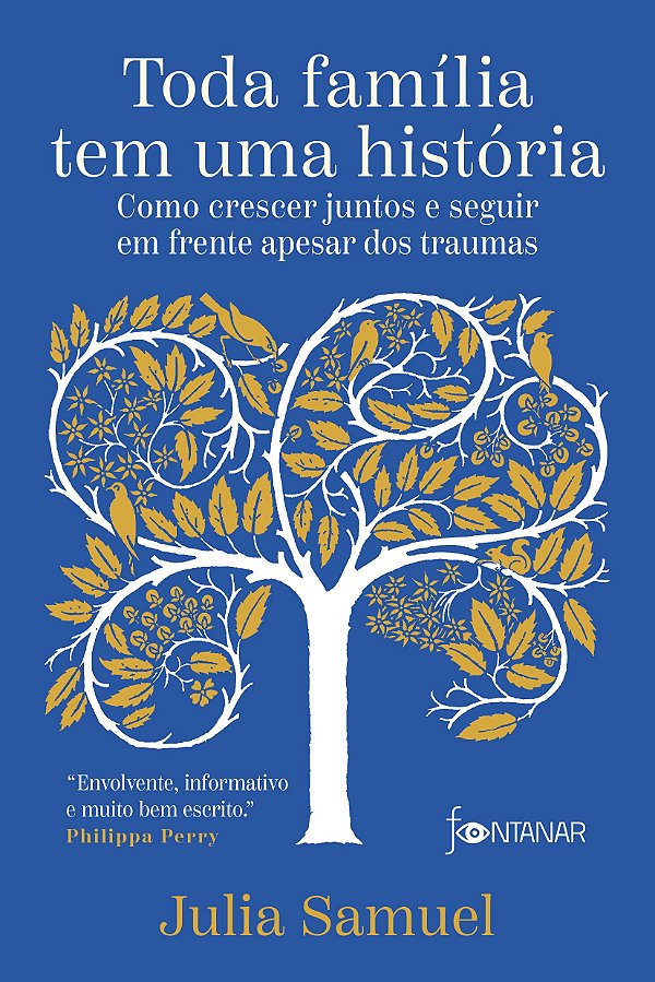 Toda família tem uma história: como crescer juntos e seguir em frente apesar dos traumas