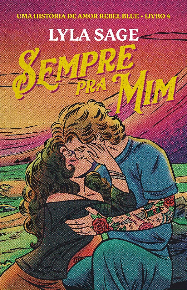 Sempre pra mim: uma história de amor rebel blue