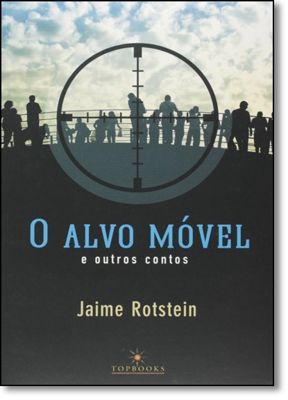 O Alvo Movel E Outros Contos - 1