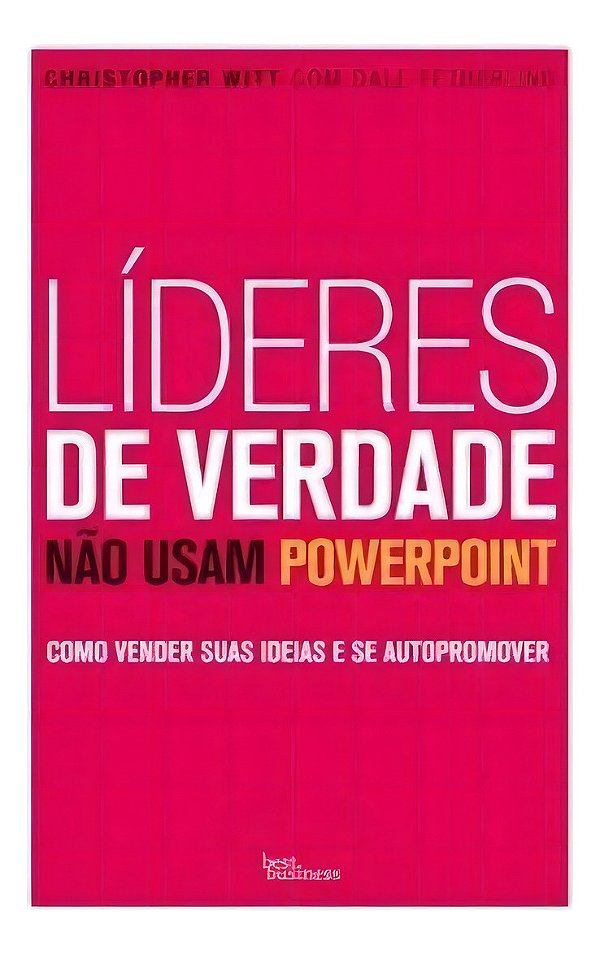 Líderes de verdade não usam powerpoint