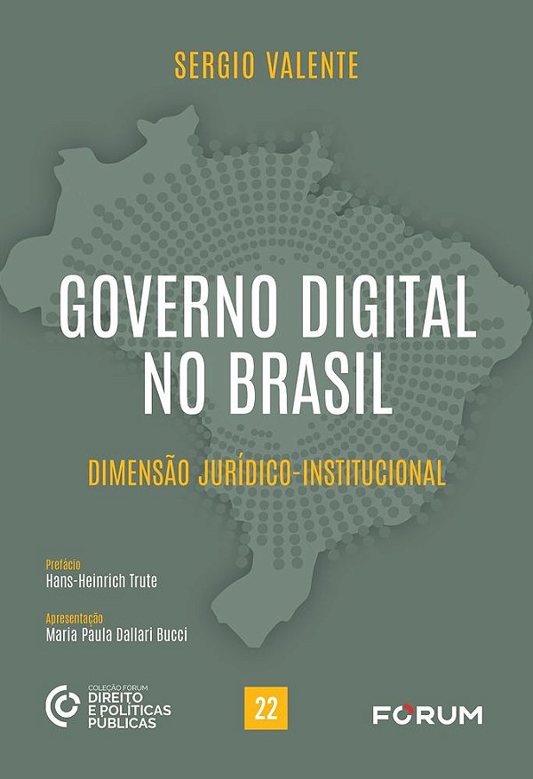 Governo digital no Brasil: dimensão jurídico‑institucional