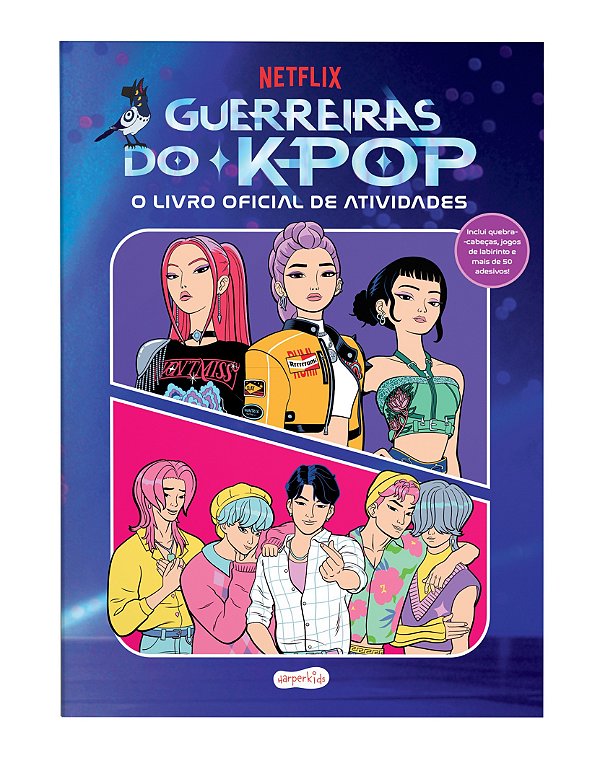 Guerreiras do K-pop: O livro oficial de atividades – Uma experiência interativa com mais de 50 adesivos