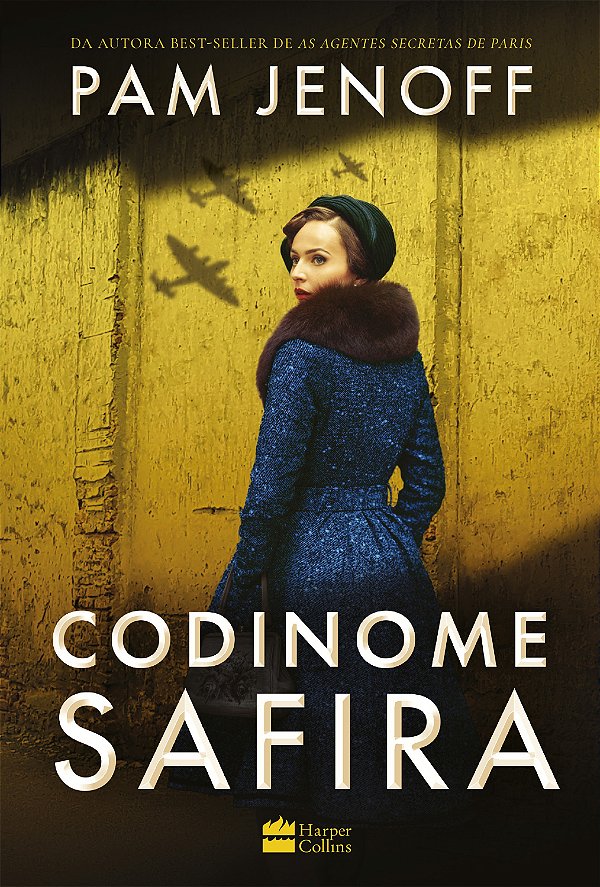 Codinome Safira – Uma ficção histórica da autora best-seller de “As agentes secretas de Paris”