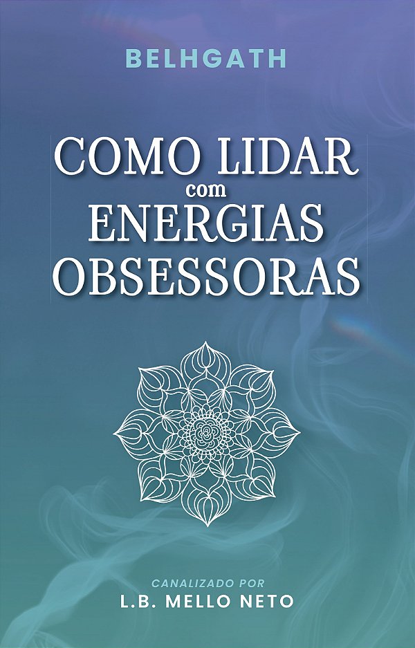 Como lidar com energias obsessoras