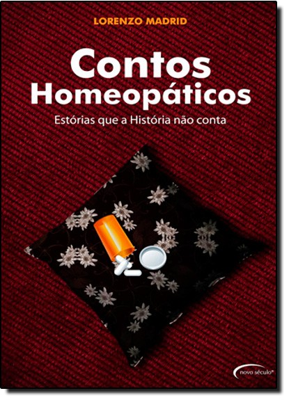 Contos Homeopaticos - Estorias Que A Historia Nao Conta - 1