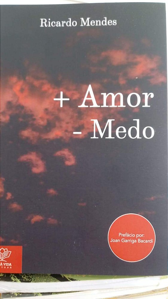 + Amor - Medo