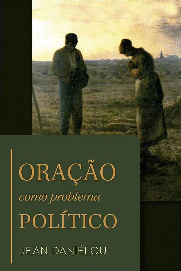 Oração Como Problema Político
