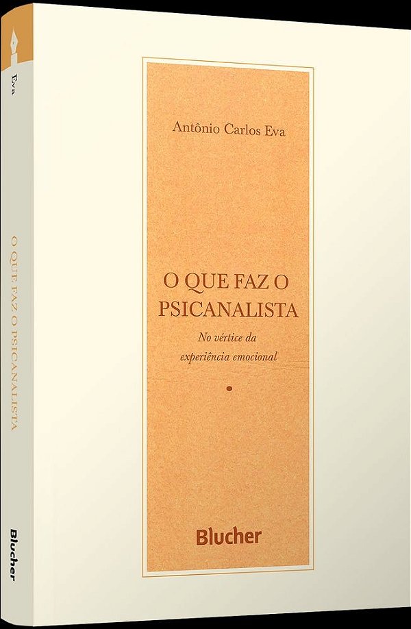 O que faz o psicanalista: no vértice da experiência emocional