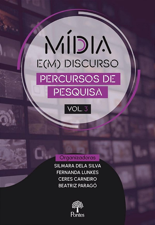Mídia E(M) Discurso: Percursos De Pesquisa - Volume 3