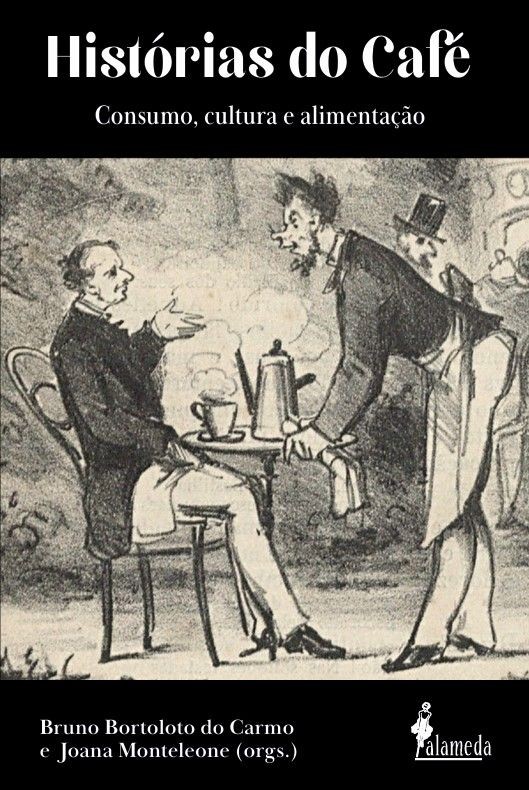 Histórias do Café: Consumo, cultura e alimentação