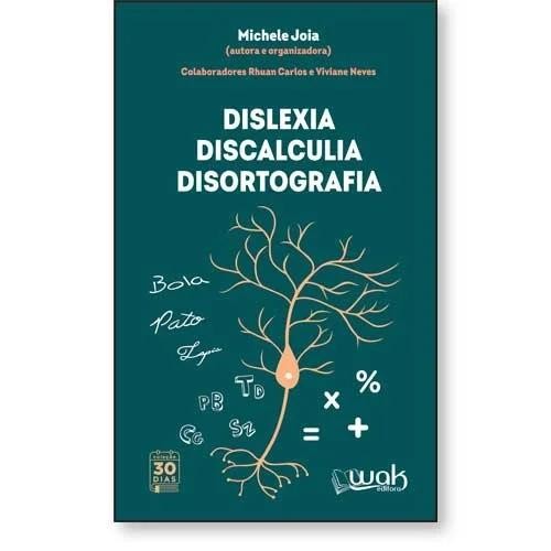 Dislexia, Discalculia, Disortografia