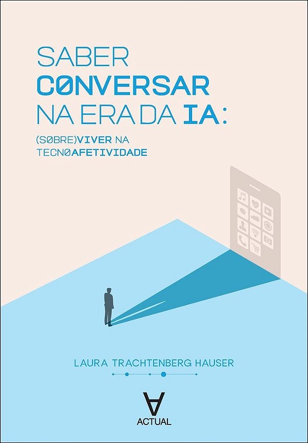 Saber conversar na era da IA: (sobre)viver na tecnoafetividade