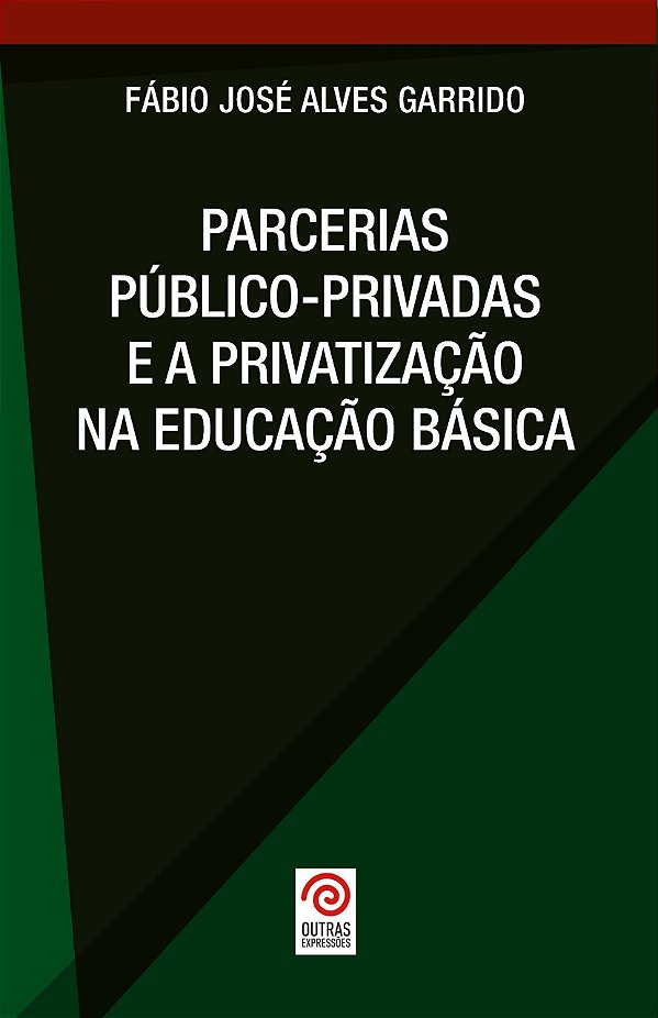Parcerias público-privadas e a privatização na educação básica