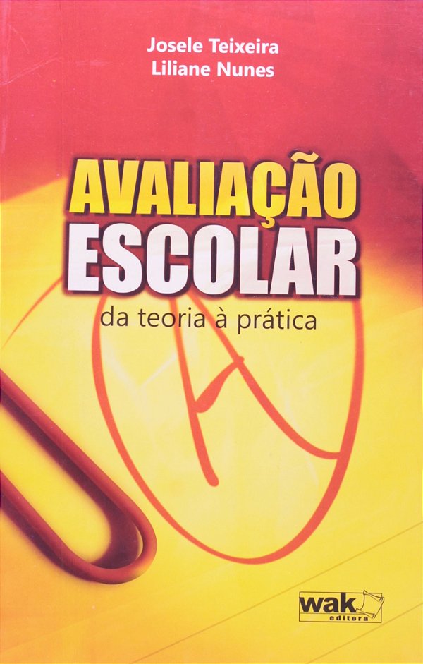 Avaliacao Escolar - Da Teoria A Pratica - 1