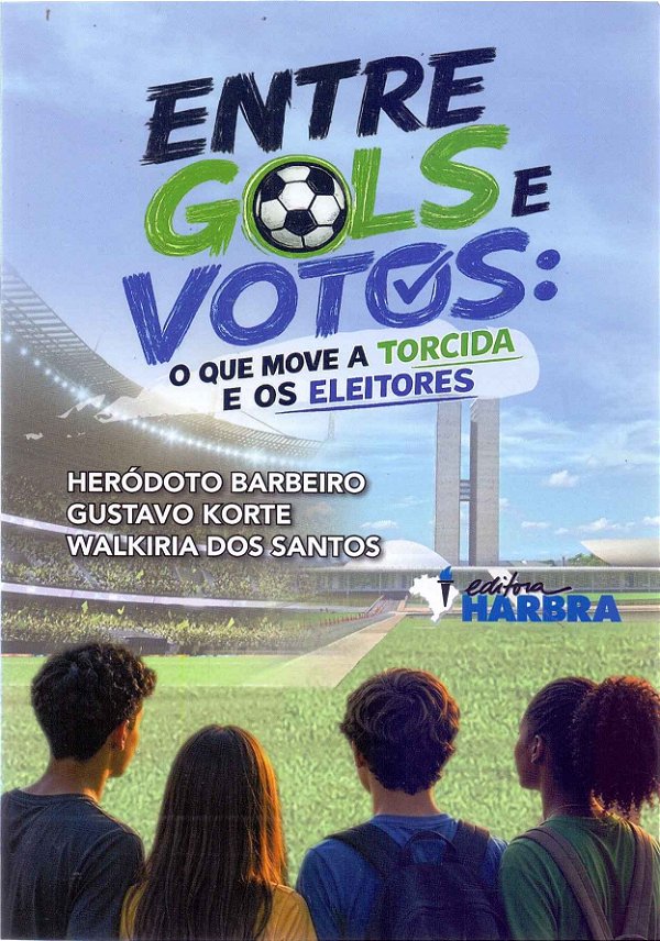 Entre Gols E Votos: O Que Move A Torcida E Os Eleitores