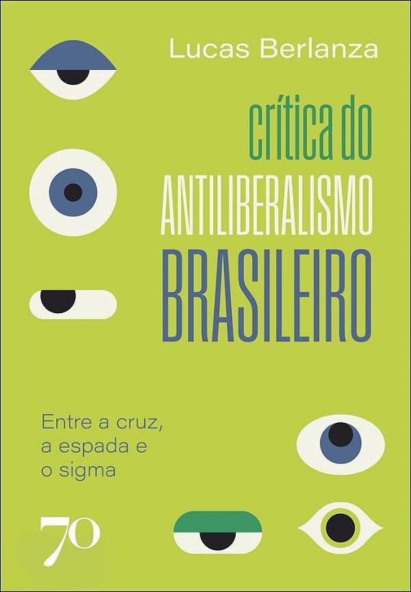 Crítica do antiliberalismo brasileiro: entre a cruz, a espada e o sigma