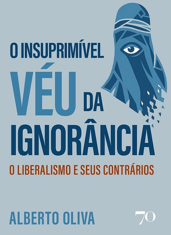 O insuprimível véu da ignorância: o liberalismo e seus contrários