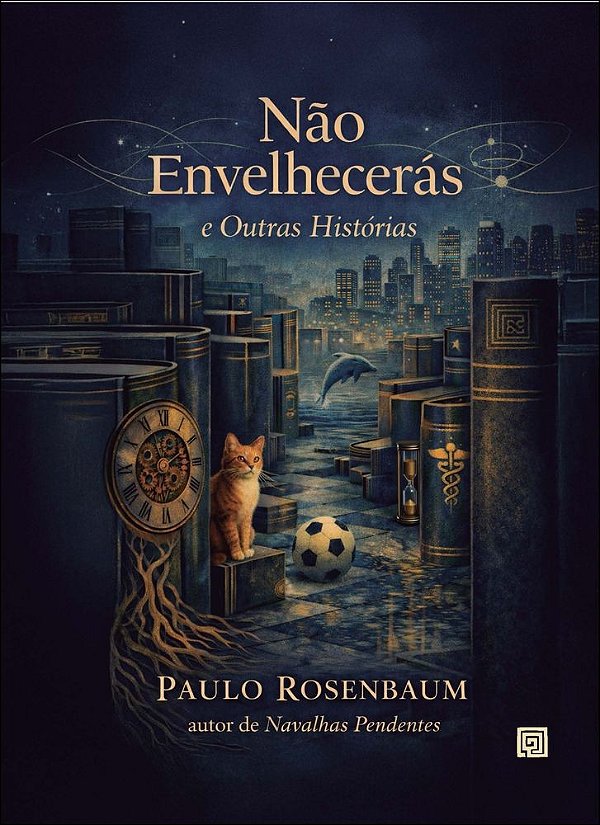 Não envelhecerás e outras histórias