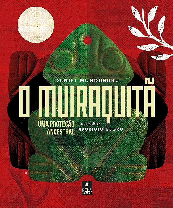 O muiraquitã – Uma proteção ancestral