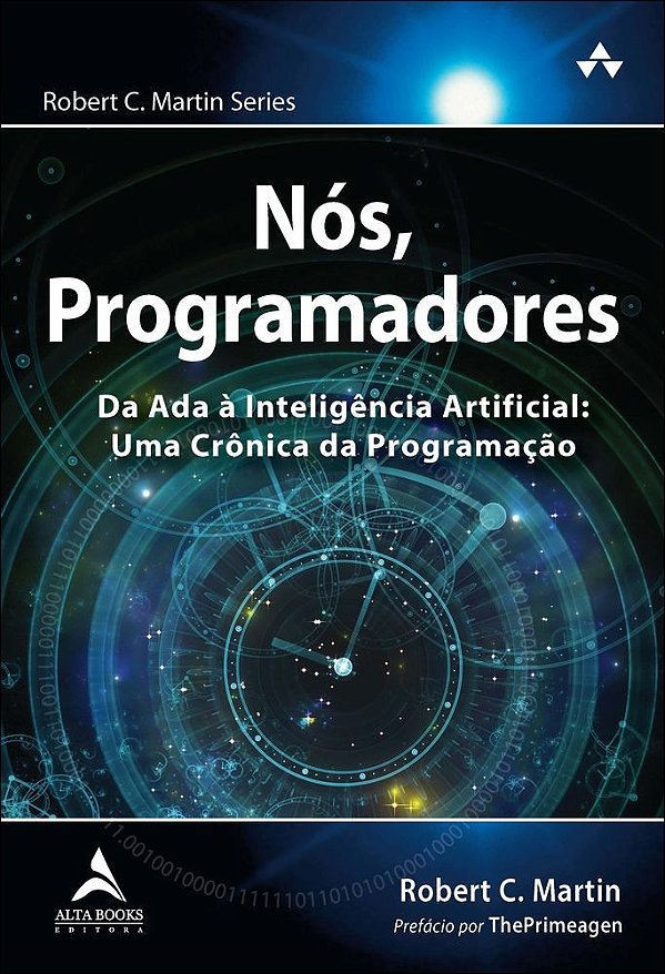Nós, programadores: da ada à inteligência artificial : uma crônica da programação