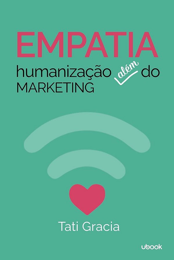 Empatia, humanização além do marketing