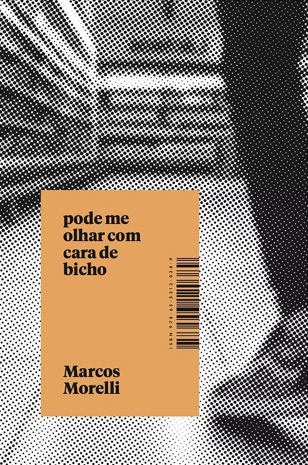 Pode me olhar com cara de bicho