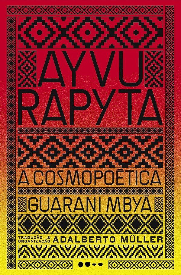 Ayvu rapyta: a cosmopoética guarani mbyá