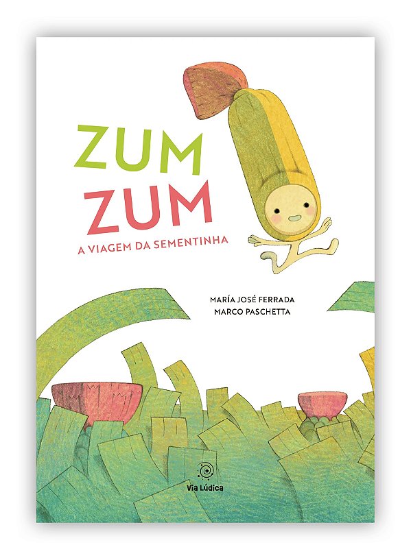 Zum zum. a viagem da sementinha